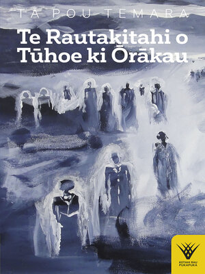 cover image of Te Rautakitahi o Tuhoe ki Orakau
